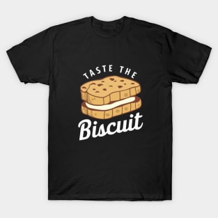 Taste The Biscuit T-Shirt